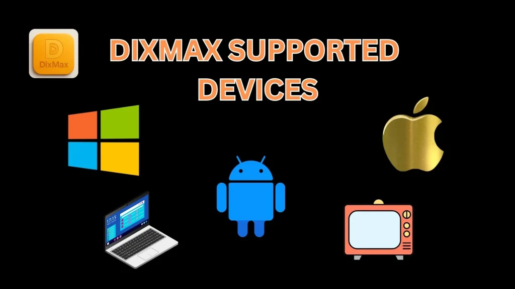 Dispositivos compatibles con Dixmax image Dispositivos compatibles con Dixmax